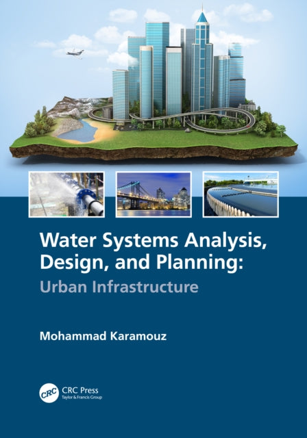Book cover of: Water Systems Analysis, Design, and Planning. By: Mohammad Karamouz