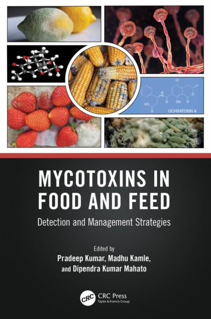 Book cover of: Mycotoxins in Food and Feed. By: Pradeep Kumar