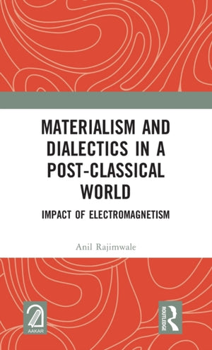 Materialism and Dialectics in a Post-classical World