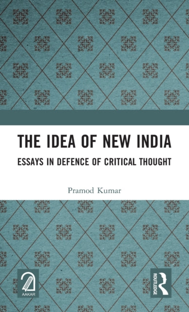 Book cover of: Idea of New India. By: Pramod Kumar