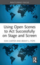 Book cover of: Using Open Scenes to Act Successfully on Stage and Screen. By: Dan Carter