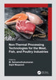 Book cover of: Non-Thermal Processing Technologies for the Meat, Fish, and Poultry Industries. By: M. Selvamuthukumaran