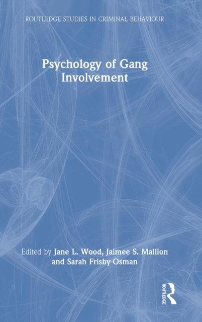 Book cover of: Psychology of Gang Involvement. By: Jane L. Wood
