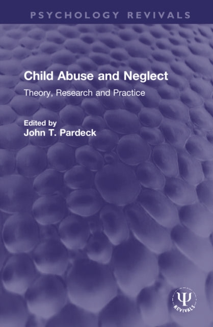 Book cover of: Child Abuse and Neglect. By: John T. Pardeck
