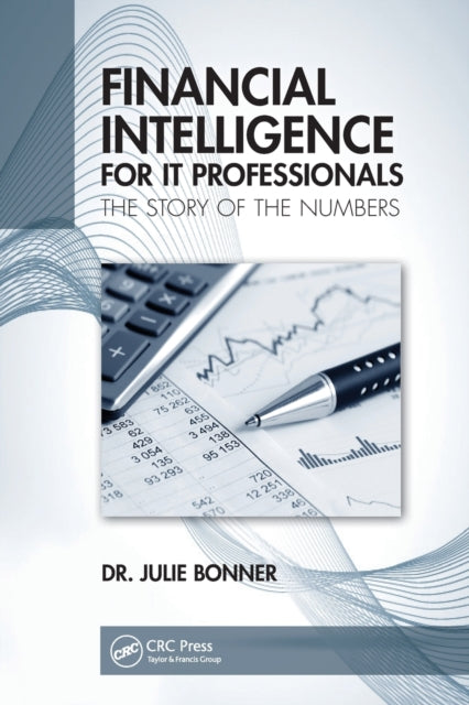 Book cover of: Financial Intelligence for IT Professionals. By: Julie Bonner