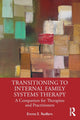 Book cover of: Transitioning to Internal Family Systems Therapy. By: Emma E. Redfern