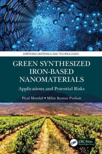 Book cover of: Green Synthesized Iron-based Nanomaterials. By: Piyal Mondal