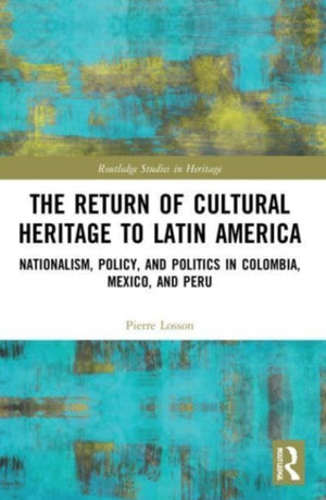 Return of Cultural Heritage to Latin America