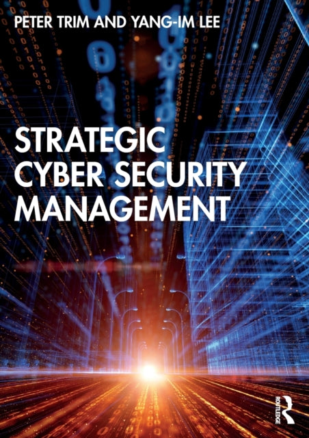 Book cover of: Strategic Cyber Security Management. By: Yang-Im Lee