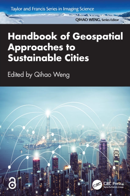 Book cover of: Handbook of Geospatial Approaches to Sustainable Cities. By: Qihao Weng