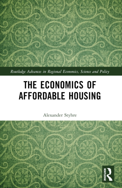 Book cover of: Economics of Affordable Housing. By: Alexander Styhre