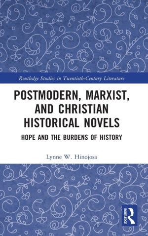 Postmodern, Marxist, and Christian Historical Novels