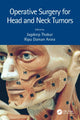 Book cover of: Operative Surgery for Head and Neck Tumors. By: Jagdeep Thakur