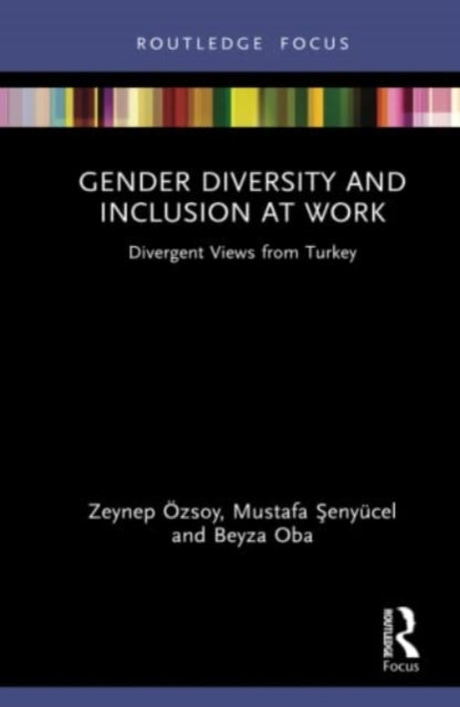 Book cover of: Gender Diversity and Inclusion at Work. By: Zeynep Özsoy