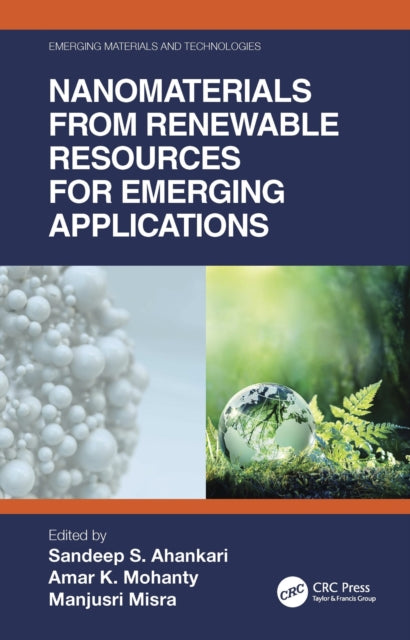 Book cover of: Nanomaterials from Renewable Resources for Emerging Applications. By: Sandeep S. Ahankari