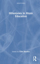 Book cover of: Milestones in Music Education. By: Clint Randles