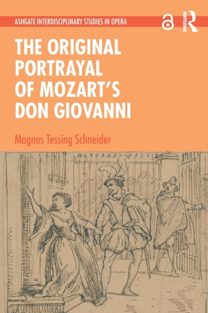 Book cover of: Original Portrayal of Mozart’s Don Giovanni. By: Magnus Tessing Schneider