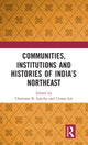 Book cover of: Communities, Institutions and Histories of India’s Northeast. By: Charisma K. Lepcha