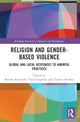 Book cover of: Religion and Gender-Based Violence. By: Brenda Bartelink