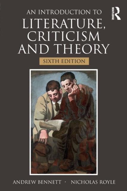 Introduction to Literature, Criticism and Theory 9781032158846 Andrew Bennett