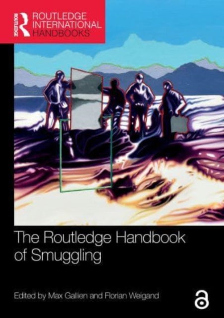 Book cover of: Routledge Handbook of Smuggling. By: Max Gallien