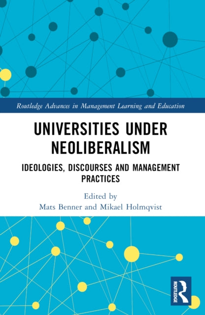 Book cover of: Universities under Neoliberalism. By: Mats Benner