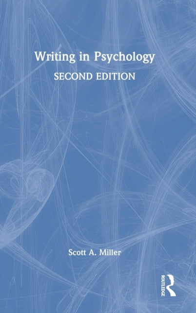 Book cover of: Writing in Psychology. By: Scott A. Miller