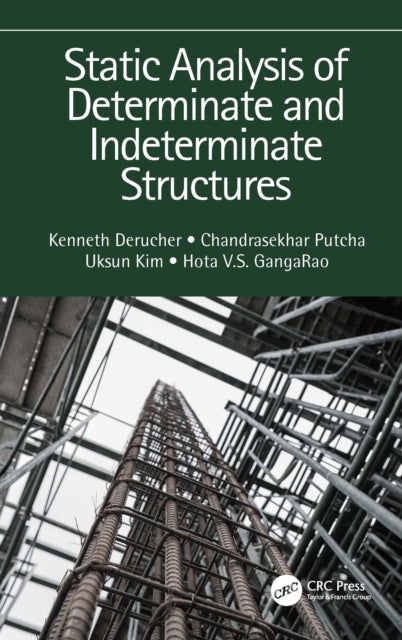 Book cover of: Static Analysis of Determinate and Indeterminate Structures. By: Kenneth N. Derucher