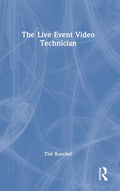 The Live Event Video Technician