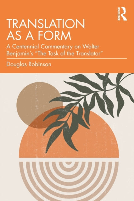 Book cover of: Translation as a Form. By: Douglas Robinson