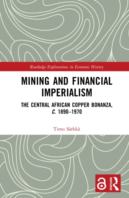 Book cover of: Mining and Financial Imperialism. By: Timo Särkkä
