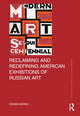 Book cover of: Reclaiming and Redefining American Exhibitions of Russian Art. By: Roann Barris