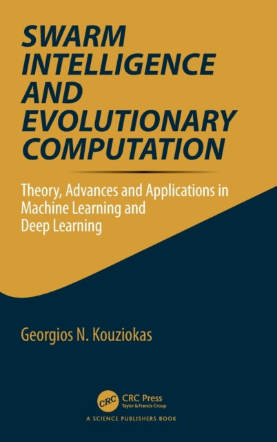 Book cover of: Swarm Intelligence and Evolutionary Computation. By: Georgios Kouziokas