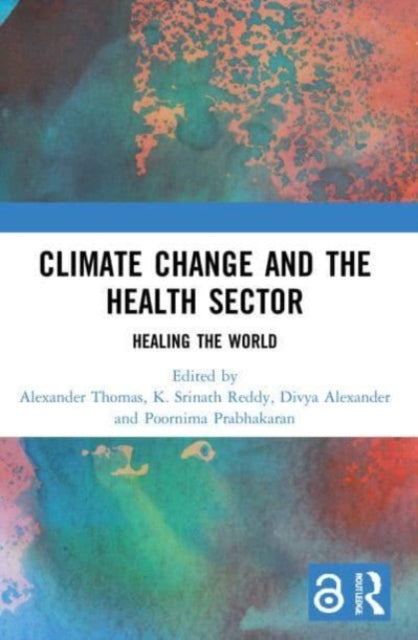 Book cover of: Climate Change and the Health Sector. By: Alexander Thomas