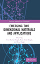 Book cover of: Emerging Two Dimensional Materials and Applications. By: Arun Kumar Singh