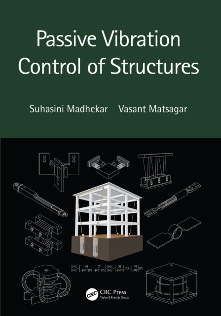 Book cover of: Passive Vibration Control of Structures. By: Suhasini Madhekar