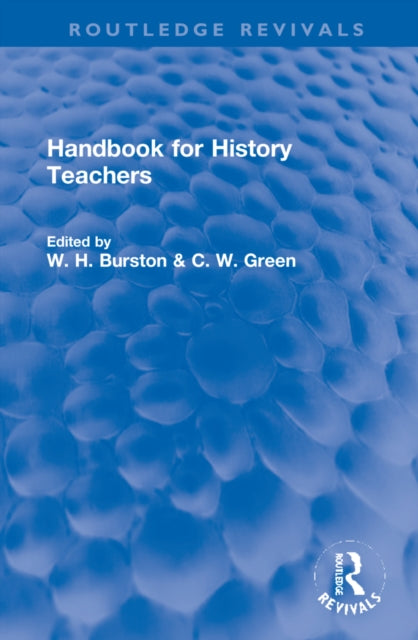 Book cover of: Handbook for History Teachers. By: W. H. Burston