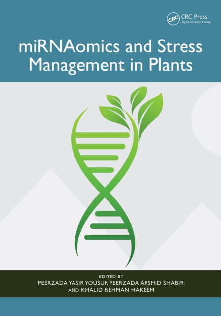 Book cover of: miRNAomics and Stress Management in Plants. By: Peerzada Yasir Yousuf