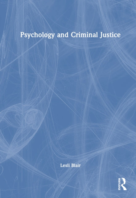 Book cover of: Psychology and Criminal Justice. By: Lesli Blair