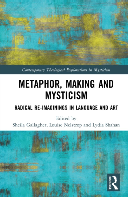 Book cover of: Metaphor, Making and Mysticism