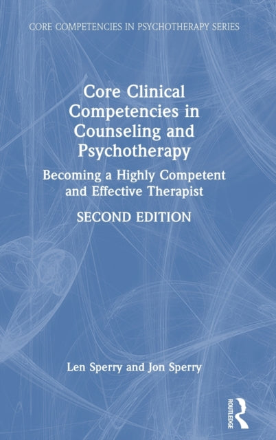 Core Clinical Competencies in Counseling and Psychotherapy