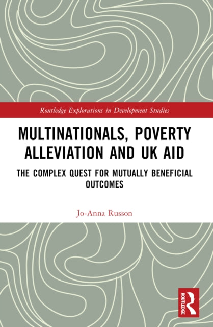Book cover of: Multinationals, Poverty Alleviation and UK Aid. By: Jo-Anna Russon