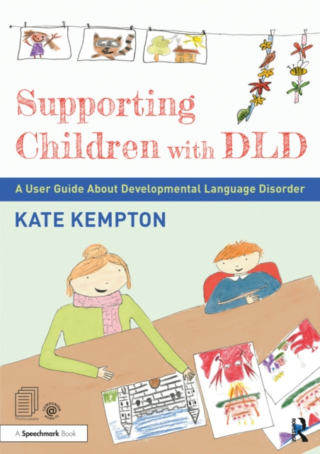 Book cover of: Supporting Children with DLD. By: Kate Kempton