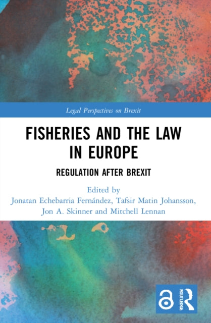 Book cover of: Fisheries and the Law in Europe. By: Jonatan Echebarria Fernández