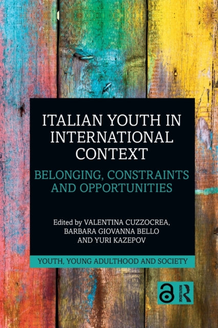 Book cover of: Italian Youth in International Context. By: Valentina Cuzzocrea