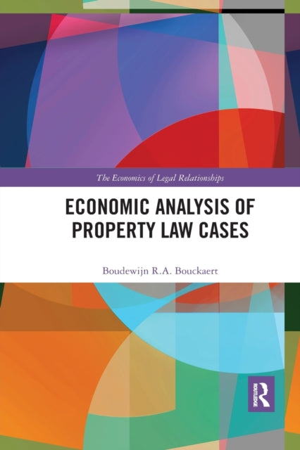 Book cover of: Economic Analysis of Property Law Cases. By: Boudewijn Bouckaert