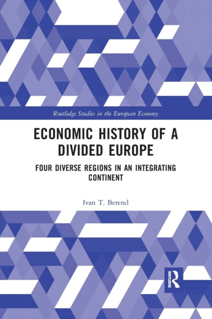 Book cover of: Economic History of a Divided Europe. By: T. Iván Berend