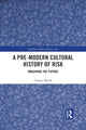 Book cover of: Pre-Modern Cultural History of Risk. By: Gaspar Mairal