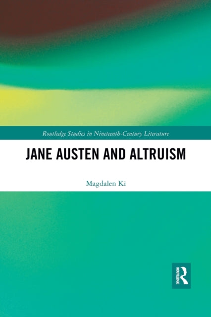 Book cover of: Jane Austen and Altruism. By: Magdalen Ki