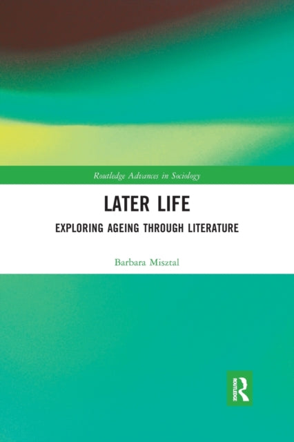 Book cover of: Later Life. By: Barbara A. Misztal